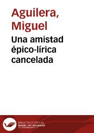 Una amistad épico-lírica cancelada | Biblioteca Virtual Miguel de Cervantes