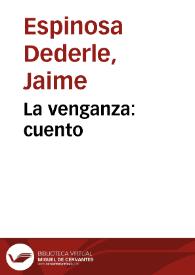 La venganza: cuento | Biblioteca Virtual Miguel de Cervantes
