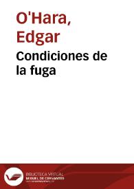 Condiciones de la fuga | Biblioteca Virtual Miguel de Cervantes