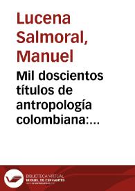 Mil doscientos títulos de antropología colombiana: segunda parte | Biblioteca Virtual Miguel de Cervantes