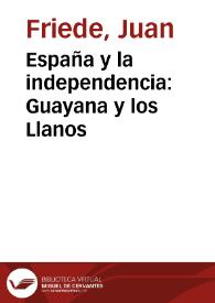 España y la independencia: Guayana y los Llanos | Biblioteca Virtual Miguel de Cervantes