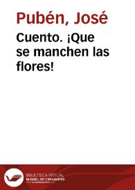 Cuento. ¡Que se manchen las flores! | Biblioteca Virtual Miguel de Cervantes