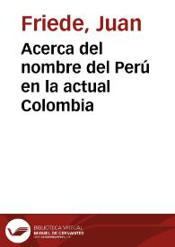 Acerca del nombre del Perú en la actual Colombia | Biblioteca Virtual Miguel de Cervantes