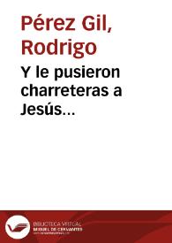 Y le pusieron charreteras a Jesús... | Biblioteca Virtual Miguel de Cervantes