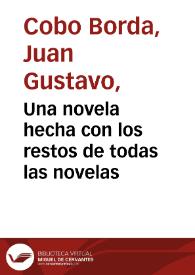 Una novela hecha con los restos de todas las novelas | Biblioteca Virtual Miguel de Cervantes