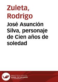 José Asunción Silva, personaje de Cien años de soledad | Biblioteca Virtual Miguel de Cervantes