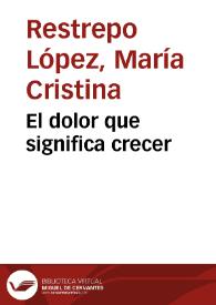 El dolor que significa crecer | Biblioteca Virtual Miguel de Cervantes