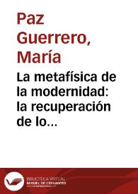 La metafísica de la modernidad: la recuperación de lo real | Biblioteca Virtual Miguel de Cervantes