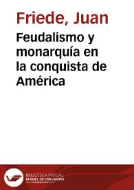Feudalismo y monarquía en la conquista de América | Biblioteca Virtual Miguel de Cervantes