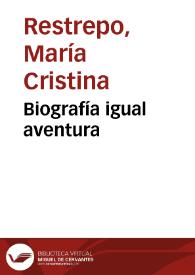 Biografía igual aventura | Biblioteca Virtual Miguel de Cervantes