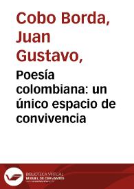 Poesía colombiana: un único espacio de convivencia | Biblioteca Virtual Miguel de Cervantes