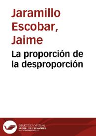 La proporción de la desproporción | Biblioteca Virtual Miguel de Cervantes