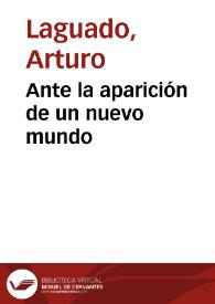 Ante la aparición de un nuevo mundo | Biblioteca Virtual Miguel de Cervantes