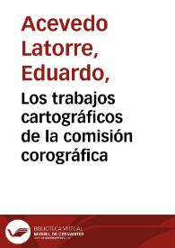Los trabajos cartográficos de la comisión corográfica | Biblioteca Virtual Miguel de Cervantes