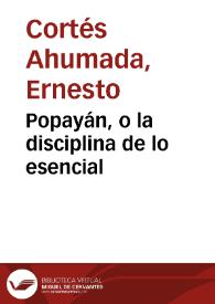 Popayán, o la disciplina de lo esencial | Biblioteca Virtual Miguel de Cervantes