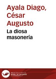 La diosa masonería | Biblioteca Virtual Miguel de Cervantes