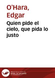 Quien pide el cielo, que pida lo justo | Biblioteca Virtual Miguel de Cervantes