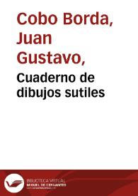 Cuaderno de dibujos sutiles | Biblioteca Virtual Miguel de Cervantes