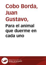 Para el animal que duerme en cada uno | Biblioteca Virtual Miguel de Cervantes