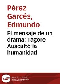El mensaje de un drama: Tagore Auscultó la humanidad | Biblioteca Virtual Miguel de Cervantes