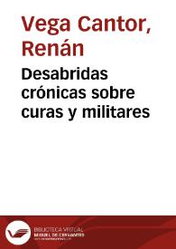 Desabridas crónicas sobre curas y militares | Biblioteca Virtual Miguel de Cervantes