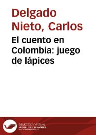 El cuento en Colombia: juego de lápices | Biblioteca Virtual Miguel de Cervantes