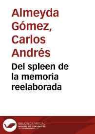 Del spleen de la memoria reelaborada | Biblioteca Virtual Miguel de Cervantes