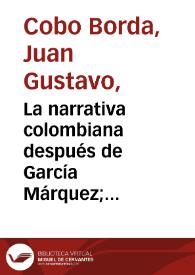 La narrativa colombiana después de García Márquez; Visión a vuelo de pájaro | Biblioteca Virtual Miguel de Cervantes