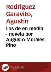 Los de en medio - novela por Augusto Morales Pino | Biblioteca Virtual Miguel de Cervantes