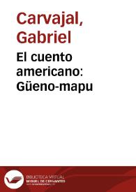 El cuento americano: Güeno-mapu | Biblioteca Virtual Miguel de Cervantes