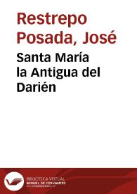 Santa María la Antigua del Darién | Biblioteca Virtual Miguel de Cervantes