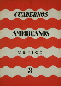 Cuadernos americanos. Año II, vol. IX, núm. 3, mayo-junio de 1943 | Biblioteca Virtual Miguel de Cervantes