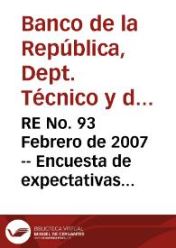 RE No. 93 Febrero de 2007 -- Encuesta de expectativas de enero | Biblioteca Virtual Miguel de Cervantes