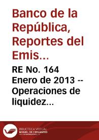 RE No. 164 Enero  de 2013 -- Operaciones de liquidez del Banco de la República | Biblioteca Virtual Miguel de Cervantes