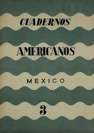 Cuadernos americanos. Año IV, vol. XXI, núm. 3, mayo-junio de 1945 | Biblioteca Virtual Miguel de Cervantes