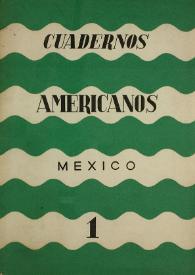 Cuadernos americanos. Año V, vol. XXV, núm. 1, enero-febrero de 1946 | Biblioteca Virtual Miguel de Cervantes