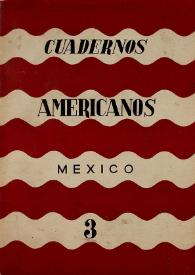 Cuadernos americanos. Año V, vol. XXVII, núm. 3, mayo-junio de 1946 | Biblioteca Virtual Miguel de Cervantes