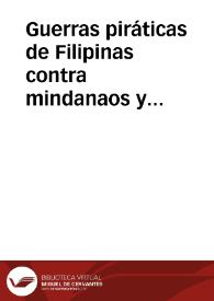 Guerras piráticas de Filipinas contra mindanaos y joloanos / corregidas e ilustradas por Vicente Barrantes | Biblioteca Virtual Miguel de Cervantes