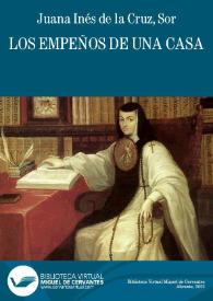 Los empeños de una casa / Sor Juana Inés de la Cruz | Biblioteca Virtual Miguel de Cervantes