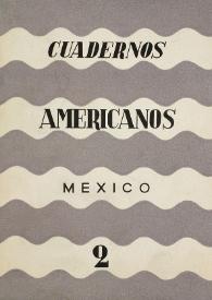 Cuadernos americanos. Año VI, vol. XXXII, núm. 2, marzo-abril de 1947 | Biblioteca Virtual Miguel de Cervantes