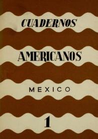 Cuadernos americanos. Año VIII, vol. XLIII, núm. 1, enero-febrero de 1949 | Biblioteca Virtual Miguel de Cervantes