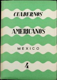 Cuadernos americanos. Año VIII, vol. XLVI, núm. 4, julio-agosto de 1949 | Biblioteca Virtual Miguel de Cervantes