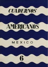 Cuadernos americanos. Año VIII, vol. XLVIII, núm. 6, noviembre-diciembre de 1949 | Biblioteca Virtual Miguel de Cervantes