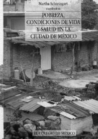 Pobreza, condiciones de vida y salud en la Ciudad de México / Martha  Schteingart [y otros 10 autores] | Biblioteca Virtual Miguel de Cervantes