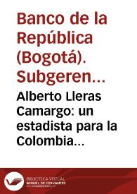 Alberto Lleras Camargo: un estadista para la Colombia del siglo XX | Biblioteca Virtual Miguel de Cervantes