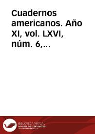 Cuadernos americanos. Año XI, vol. LXVI, núm. 6, noviembre-diciembre de 1952 | Biblioteca Virtual Miguel de Cervantes