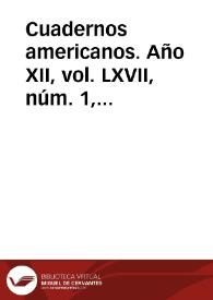 Cuadernos americanos. Año XII, vol. LXVII, núm. 1, enero-febrero de 1953 | Biblioteca Virtual Miguel de Cervantes