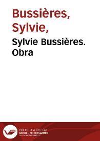 Sylvie Bussières. Obra
 | Biblioteca Virtual Miguel de Cervantes