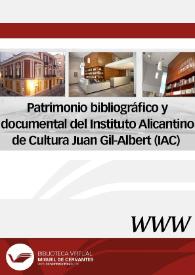 Patrimonio bibliográfico y documental del Instituto Alicantino de Cultura Juan Gil-Albert (IAC) | Biblioteca Virtual Miguel de Cervantes