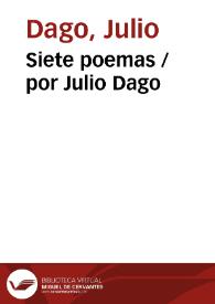 Siete poemas / por Julio Dago | Biblioteca Virtual Miguel de Cervantes